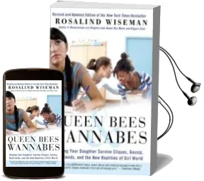 Descargar AudioLibro Queen Bees & Wannabes: Helping Your Daughter Survive Cliques, Gossip, Boyfriends, and new Realities of Girl World de Rosalind Wiseman año 2009