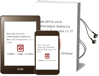 Descargar AudioLibro Sanz del rio en la Universidad Central: Los Años de Formacion (18 37-1854) de Rafael V. Orden Jimenez año 2009
