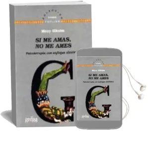 Descargar AudioLibro Si me Amas, no me Ames: Psicoterapia con Enfoque Sistemico de Simon Elkaim año 2009