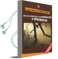 Descargar AudioLibro Una Introduccion a la Educacion a Distancia (2ª Ed.) de Jorge Eduardo Padula Perkins año 2009