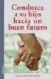 AudioLibro Conduzca a su Hijo Hacia un Buen Futuro de Suzanne Blouin