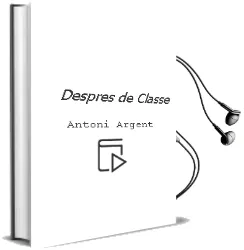 Descargar AudioLibro Despres de Classe... de Antoni Argent año 2009