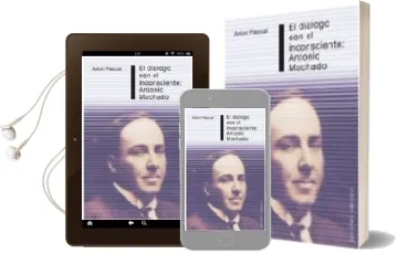 Descargar AudioLibro El Dialogo con el Inconsciente: Antonio Machado de Antoni Pascual I Pique año 2009