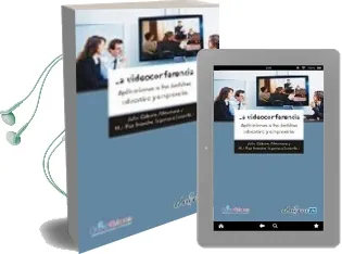 Descargar AudioLibro La Videoconferencia. Aplicaciones a los Ambitos Educativo y Empresarial de Julio Cabero Almenara año 2009