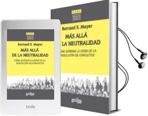 Descargar AudioLibro Mas Alla de la Neutralidad: Como Afrontar la Crisis de la Resoluc ion de Conflictos de Bernard Mayer año 2009