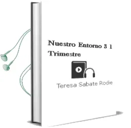 Descargar AudioLibro Nuestro Entorno 3 1 Trimestre de Teresa Sabate Rodie año 2009