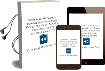 Descargar AudioLibro Simulacion de Tecnicas Basicas en Microbiologia: Desarrollo de un Servidor Educativo para el Aprendizaje (Cd-Rom) de Domingo Marquina Diaz año 2009