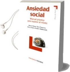 Descargar AudioLibro Ansiedad Social: Manual Practico para Superar el Miedo de Nieves Vera Guerrero año 2009