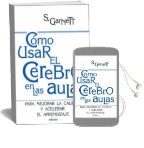 Descargar AudioLibro Como Usar el Cerebro en las Aulas de S. Garnett año 2009
