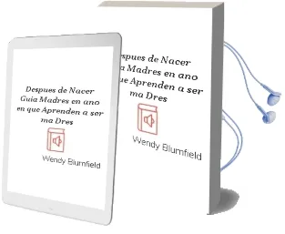 Descargar AudioLibro Despues de Nacer Guia: ... Madres en año en que Aprenden a ser ma Dres de Wendy Blumfield año 2009