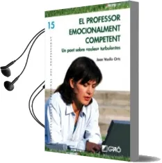 Descargar AudioLibro El Professor Emocionalment Competent de Juan Vaello Orts año 2009