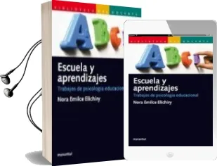 Descargar AudioLibro Escuela y Aprendizajes: Trabajos de Psicologia Educacional de Nora (Comp.) Emilce Elichiry año 2009