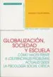 AudioLibro Globalizacion, Sociedad y Escuela: Como Hacer Frente a los Princi Pales Problemas Actuales desde la Psicologia Social Critica de Anastasio Ovejero Bernal