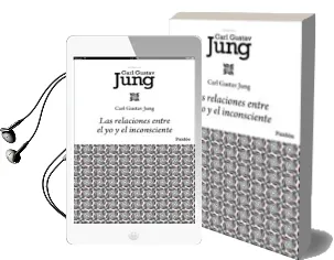 Descargar AudioLibro Las Relaciones Entre el yo y el Inconsciente de Carl Gustav Jung año 2009