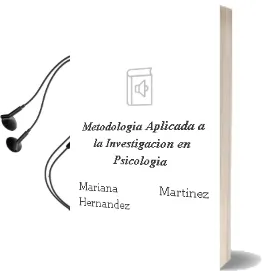 Descargar AudioLibro Metodologia Aplicada a la Investigacion en Psicologia de Mariana Martinez Hernandez año 2009