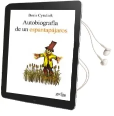 Descargar AudioLibro Autobiografia de un Espantapajaros: Testimonios de Resilencia: El Retorno a la Vida de Boris Cyrulnik año 2009
