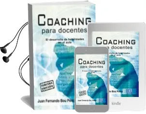 Descargar AudioLibro Coaching para Docentes: El Desarrollo de Habilidades en el Aula (3ª Ed.) de Juan Fernando Bou Perez año 2009