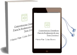 Descargar AudioLibro Competencias Cientificas para la Realizacion de una Tesis Doctora l de Maria Pilar Colas Bravo año 2009