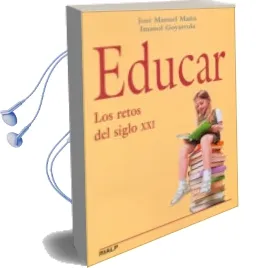 Descargar AudioLibro Educar: Los Retos del Siglo xxi de Jose Manuel Mañu año 2009