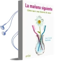 Descargar AudioLibro La Mañana Siguiente: Como Nace una Historia de Amor de Jean Claude Kaufmann año 2009
