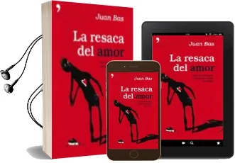 Descargar AudioLibro La Resaca del Amor. Como Reaccionar Cuando nos Rompen el Corazon de Juan Bas año 2009