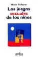 AudioLibro Los Juegos Sexuales de los Niños (2ª Ed.) de Nicolle Dallayrac