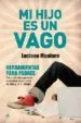 AudioLibro Mi Hijo es un Vago: Herramientas para Padres, Como Entender, Prev Enir y Remediar el Problema en Casa y en el Colegio de Luciano Montero