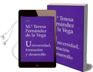 Descargar AudioLibro Universidad, Formacion y Desarrollo de Maria Teresa Fernandez De La Vega año 2009