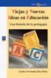 AudioLibro Viejas y Nuevas Ideas en Educacion: Una Historia de la Pedagogia de Carlos Fernando Diaz Pinto