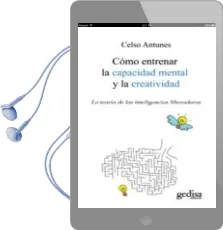 Descargar AudioLibro Como Entrenar la Capacidad Mental y la Creatividad: La Teoria de de las Inteligencias Liberadoras (2ª Ed.) de Celso Antunes año 2010