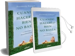 Descargar AudioLibro Cuando Hacerlo Bien no Basta: Psicologia del Perfeccionismo de Frederic Fanget año 2010