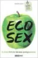 AudioLibro Eco-Sex o Como Disfrutar del Sexo Ecologico de Begoña Garcia
