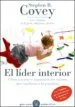 AudioLibro El Lider Interior: Como Inspirar y Transmitir los Valores que con Ducen a la Grandeza: Los 7 Habitos que Revolucionaran la Educacion de sus Hijos de Stephen R. Covey