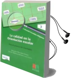 Descargar AudioLibro La Calidad en la Orientacion Escolar: Manual Practico del Orienta dor de Maria Jose Marrodan Girones año 2010