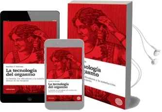 Descargar AudioLibro La Tecnologia del Orgasmo: La Histeria, los Vibradores y la Satis Faccion Sexual de las Mujeres de Rachel P. Maines año 2010