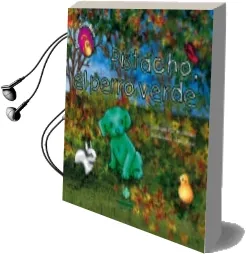 Descargar AudioLibro Pistacho el Perro Verde de Carmen Gil Martinez año 2010