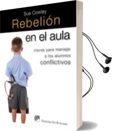Descargar AudioLibro Rebelion en el Aula: Caves para Manejar a los Alumnos Conflictivo s de Sue Cowley año 2010