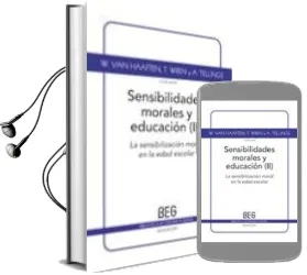 Descargar AudioLibro Sensibilidades Morales y Educacion (Ii): La Sensibilizacion Moral en la Edad Escolar de Thomas Wren; Wouter Van Haaften año 2010