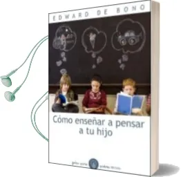 Descargar AudioLibro Como Enseñar a Pensar a tu Hijo de Edward De Bono año 2010