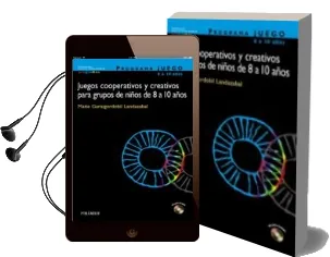 Descargar AudioLibro Juegos Cooperativos y Creativos para Grupos de Niños de 8 a 10 añ os (Incluye cd) (Programa Juego) de Maite Garaigordobil Landazabal año 2010