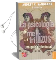 Descargar AudioLibro La Psicologia de Mellizos y Trillizos: Una Guia Profesional de Audrey C. Sandbank año 2010