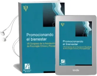 Descargar AudioLibro Promocionando el Bienestar: Vii Congreso de la Asociacion Español a de Psicologia Clinica y Psicopatologia de Varios Autores año 2010