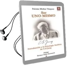Descargar AudioLibro Ser Uno-Mismo: Introduccion a la Psicologia Analitica de C.G. jun g de Paloma Muñoz Vazquez año 2010