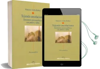 Descargar AudioLibro Tejiendo Ensoñaciones: Encuentros Psicoanaliticos con Padres y ni ños de Manuela Utrilla Robles año 2010