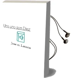 Descargar AudioLibro Uno + uno son Diez de Jose Mª Letona año 2010