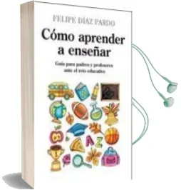 Descargar AudioLibro Como Aprender a Enseñar de Felipe Diaz Pardo año 2010