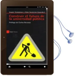 Descargar AudioLibro Construir el Futuro de la Universidad Publica de Albert Corominas año 2010