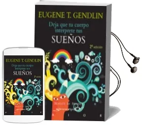 Descargar AudioLibro Deja que el Cuerpo Interprete tus Sueños de Eugene T. Gendlin año 2010