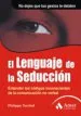 AudioLibro El Lenguaje de la Seduccion: Entender los Codigos Inconscientes d e la Comunicacion no Verbal de Philippe Turchet