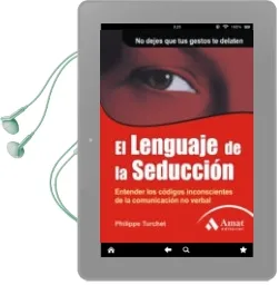 Descargar AudioLibro El Lenguaje de la Seduccion: Entender los Codigos Inconscientes d e la Comunicacion no Verbal de Philippe Turchet año 2010
